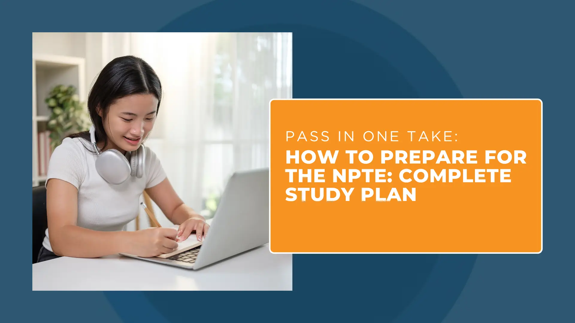 How to Prepare for the NPTE- Complete Study Plan