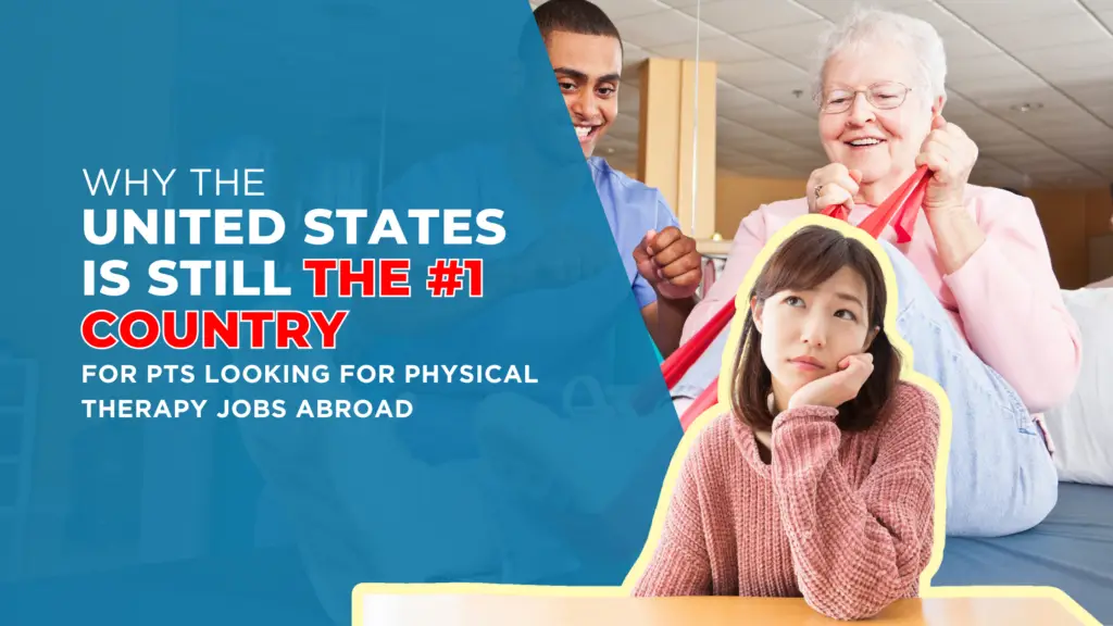 Why the USA Is Still the #1 Country for PTs Looking for Physical Therapy Jobs Abroad